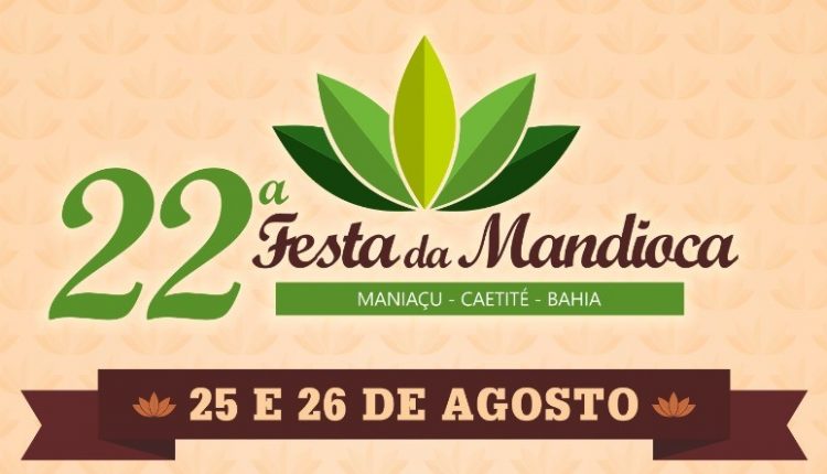 Tá chegando a tradicional Festa da Mandioca em Maniaçu